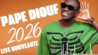 PAPE DIOUF LIVE NOUVEAUTE AMBIANCE 2026