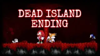 Sonic.exe The Destiny | Dead Island ending! (Tails & Knuckles Duo ending)