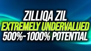 WHY ZILLIQA ZIL 💥 IS EXTREMELY UNDERVALUED & OVERLOOKED 🤑 (500%-1000% GAIN POTENTIAL)