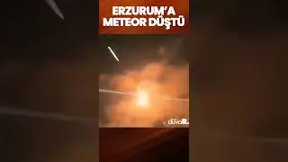 Erzurum'a meteor d&uuml;şt&uuml;  #Erzurum #Shorts