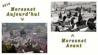 Moresnet Aujourd'hui 2016 &   avant....