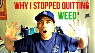 Why I Stopped Quitting Smoking Weed (Story, Advice, Tips)