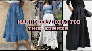 35+ Maxi Skirt Ideas For This Summer