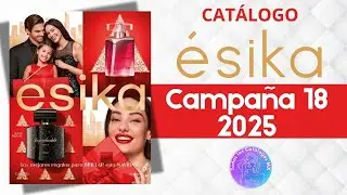 ✨КАТАЛОГ ESIKA КАМПАНИЯ 18 2025🌷🎁