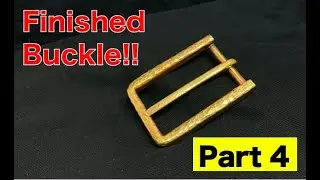 Handmade Belt and Buckle | Part 4