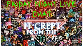 Friday Night Live Chat With:- CHRIS SEAVER (IT CREPT FROM THE 80s)