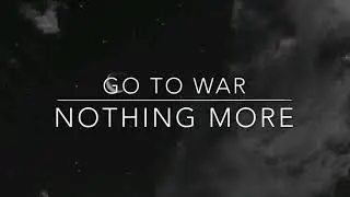 Go To War~ Nothing More~ Slowed With Rain~