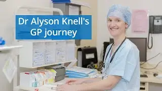 Dr Alyson Knell's GP Journey