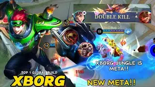 XBORG JUNGLE IS THE NEW META!! TRY THIS!! | TOP GLOBAL BUILD | FULL GAMEPLAY | Ruiji YT