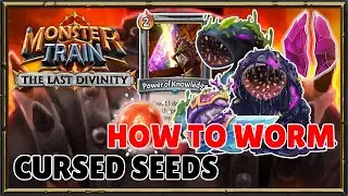 Cursed Seeds: How to BIG WORM? | Monster Train: The Last Divinity
