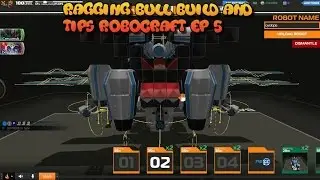 raging bull build and tips robocraft ep 5