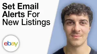 EBay -  How To Set Email Alerts for New Listings [2025 Full Guide]