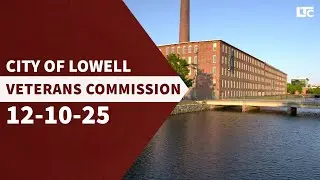Lowell Veterans Commission - December 10, 2025