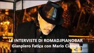 Le interviste di Romadjpianobar: Gianpiero Fatica Mario Ciamp&agrave; Roma Jazz Festival