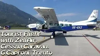 Turist Flight with ZellAir, Cessna Caravan, G.Caproni Trento