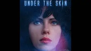 31 Days of Horror, 2025: Day 18 - Under the Skin (2013)