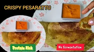 CRISPY PESARATTU Recipe in Tamil | Protein Rich | No Fermentation | Andhra Style Green Gram Dosa