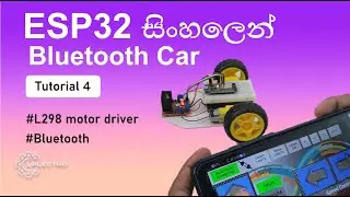 ESP32 Tutorial 4 | Arduino ESP32 Bluetooth Car | L298 Motor driver | H bridge