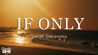 If Only by Sarah Geronimo (Lyrics)