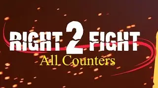 Right 2 Fight ALL Counters | Right 2 Fight v0.3.7