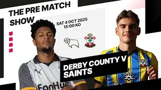Derby County Vs Saints The Match Preview Show