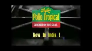 Pollo Tropical - Now in India Advertisment