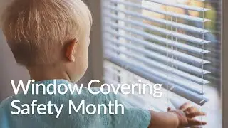 Window Covering Safety Month 2022