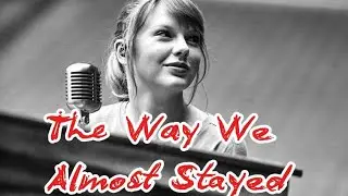Taylor Swift “The Way We Almost Stayed” New Lyrics Music (2026)#2026 