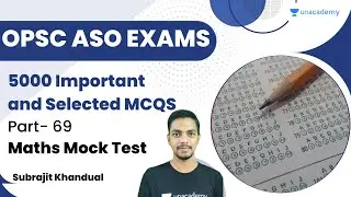 5000 important and selected MCQS | Part 69 | OPSC ASO Maths | Subrajit Khandual | Unacademy OPSC