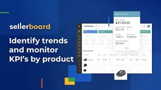 Identify Trends with sellerboard. Monitor KPI's by Product
