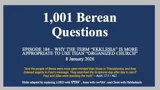 Episode 184 &ndash; Why the term &ldquo;Ekklesia&rdquo; is more appropriate to use than &ldquo;Organized Church&rdquo;