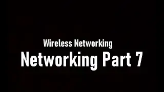 Networking Part 7: Wireless Networking #networking  #wireless  #tutorial  #cybersecurity  #free  #pc