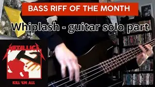 bass riff of the month - Whiplash (solo section)