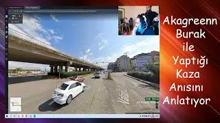 Akagreenn, Burak ile Yaptığı Kaza Anısını Anlatıyor | Maps ile Trabzon'u Gezdiriyor