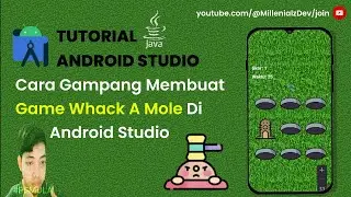 Cara Mudah Membuat Game Whack A Mole Di Android Studio | Cocok Untuk Pemula!