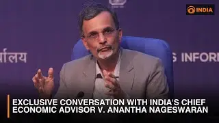 Exclusive conversation with India's Chief Economic Advisor V. Anantha Nageswaran | DD India