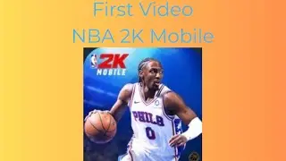 (First Video) NBA 2K Mobile