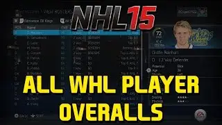 NHL 15 ALL WHL PLAYER OVERALLS & POTENTIALS