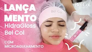 Lançamento HIDRA GLOSS Bel Col, Linha Lips com Microagulhamento, que resultado é esse!