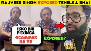 NEW LAFDA 🤯- Rajveer Singh Exposed Tehelka Prank,Rajveer Singh Reply To Tehelka Bhai