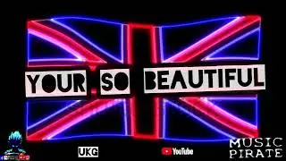 UK GARAGE 2-STEP GARAGE BANGER 2026 YOUR SO BEAUTIFUL ( CHRISTOPHERUKGOSBORN) MUSIC PIRATE 