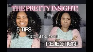 How to Handle Rejection & Come Back Stronger!  5 TIPS on Handling Rejection Like a Pro!