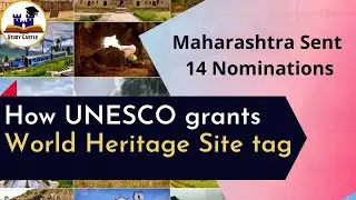 How UNESCO grants World Heritage Site tag Explained By Hemant Baswal