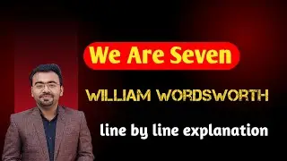 We are Seven by William Wordsworth hindi / urdu explanation