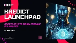 Create Crypto Token Presale in Minutes for Free | Kredict Launchpad | KREDICT