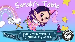 Sarah's Table || Now Playing: Princess with a Cursed Sword