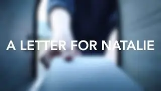 A Letter For Natalie