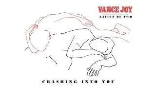 Vance Joy - Crashing Into You [Official Audio]