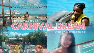 6 Day Carnival Dream Cruise Vlog | (Costa Maya, Belize, Cozumel) | My FIRST and LAST Cruise