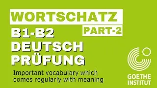 B1 B2 Goethe Wortschatz Pr&uuml;fung important vocabulary for Deutsch Pr&uuml;fung B1 B2 Pr&uuml;fung ECL Telc